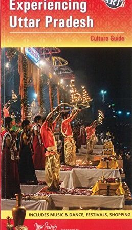 Experiencing Uttar Pradesh