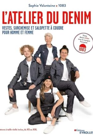 L'atelier du denim. Vestes, surchemise et salopette à coudre pour homme et femme