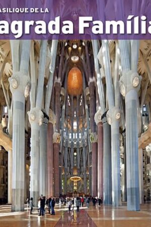 La basilique de la Sagrada Família