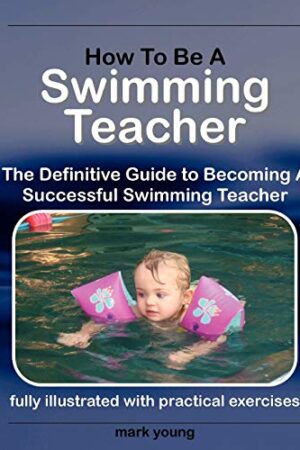 How to Be a Swimming Teacher