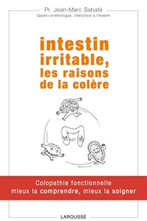 Intestin irritable, les raisons de la colère