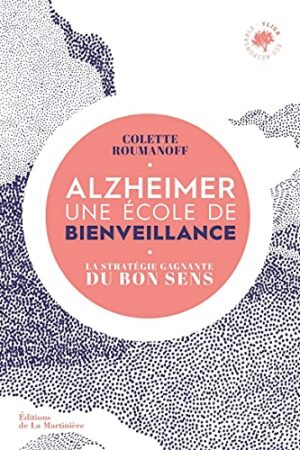Alzheimer, une école de bienveillance