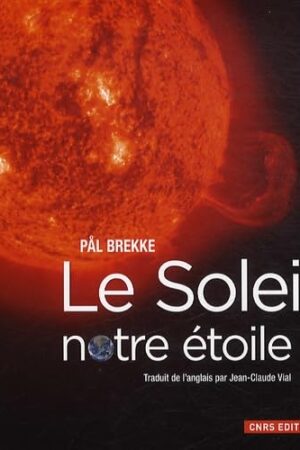 Le Soleil, notre étoile