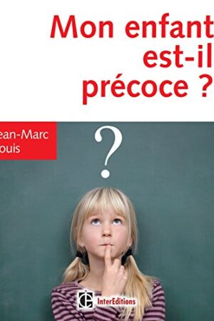 Mon enfant est-il précoce ?