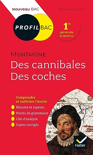 Michel de Montaigne, Des cannibales, Des coches (1580-1588)