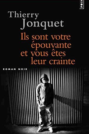 Ils sont votre épouvante, et vous êtes leur crainte